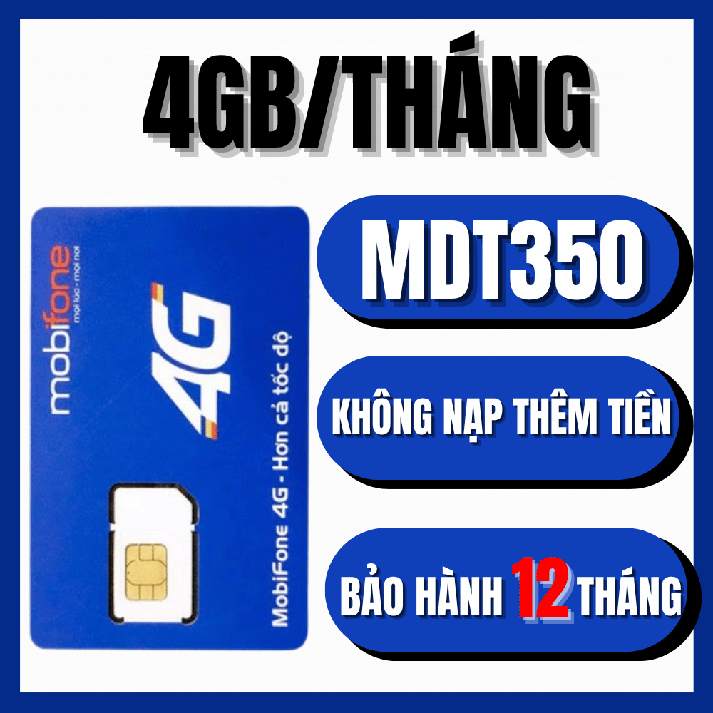 ( TRỢ GIÁ CỰC SỐC ) SIM 4G Mobifone 1 Năm MDT350 / MDT250A - Sài Mạng Thả Ga Trọn Gói 1 Năm Không Cầ