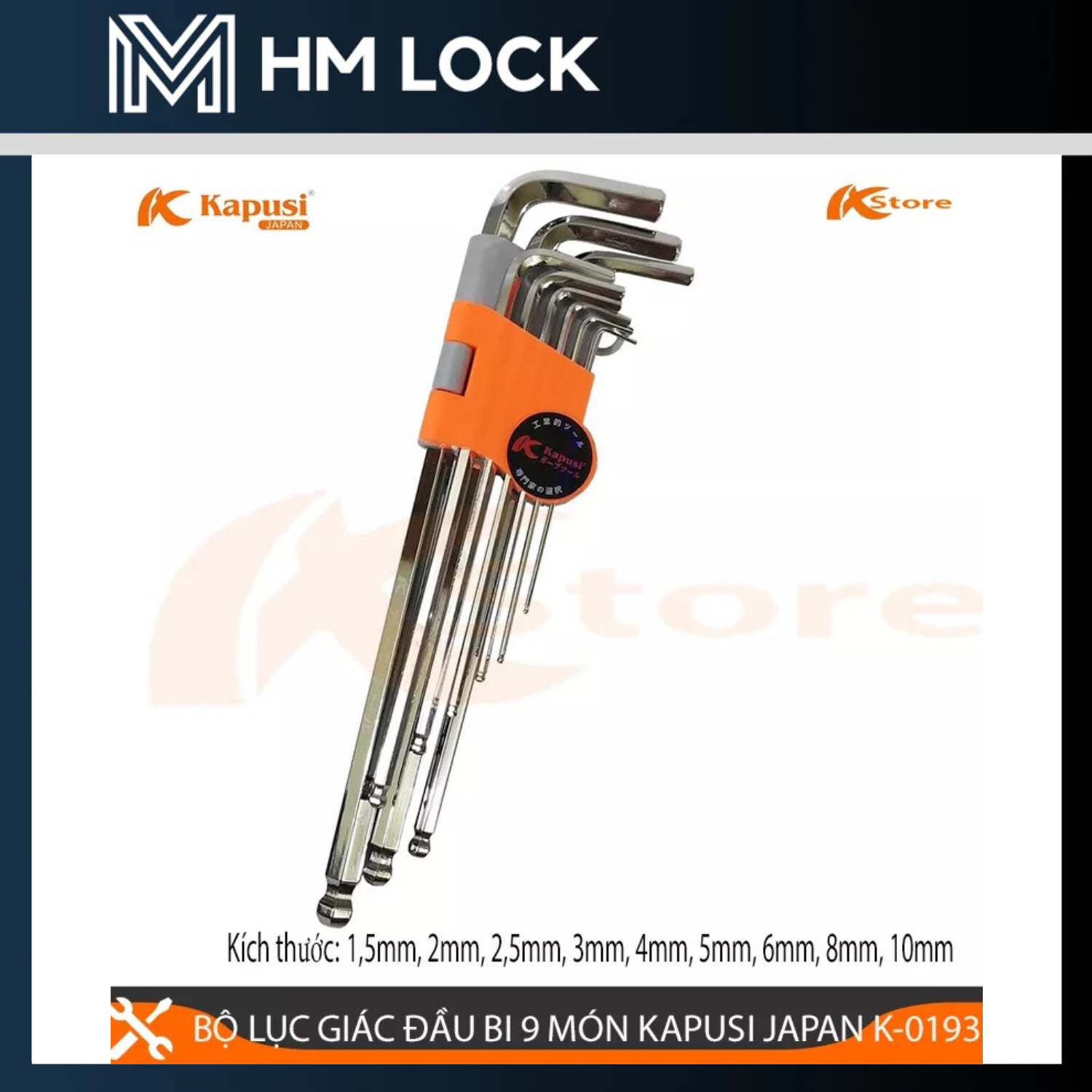 BỘ LỤC GIÁC 9 MÓN ĐẦU BI KAPUSI K-0193 - THÉP CR-V KHÔNG GỈ SIÊU CỨNG SIÊU BỀN - HM LOCK