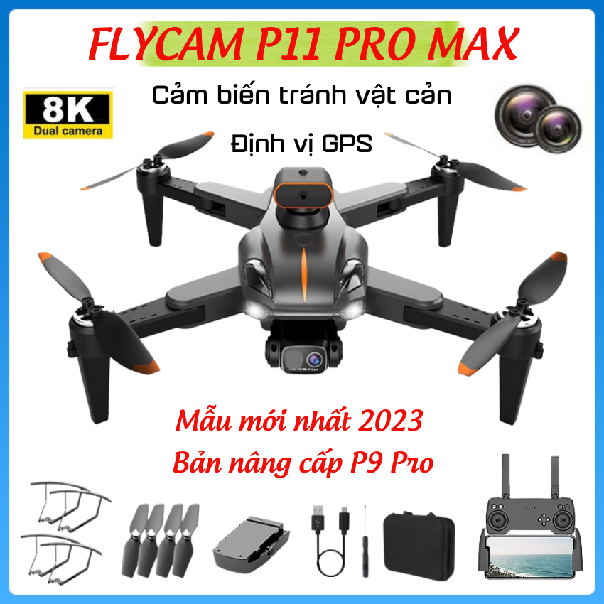Flycam điều khiển từ xa P11 Pro max Máy bay flycam điều khiển từ xa 4 cánh Máy bay camera 8K Full HD Định vị G.P.S Có cảm biến chống rung tránh vật cản Tự động bay về