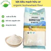 Bột/Hạt kiều mạch hữu cơ nhập khẩu Ấn Độ 500g Organic Buckwheat Flour
