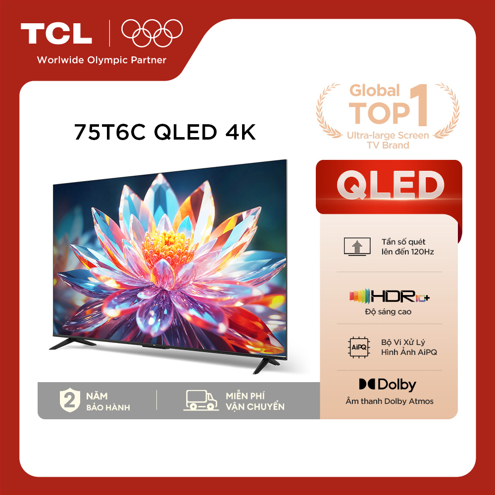 【QLED 4K】75inch - 4K Smart Google TV TCL 75T6C - HDR10+ - Tần số quét 60-120Hz - Dolby Atmos - Bảo H