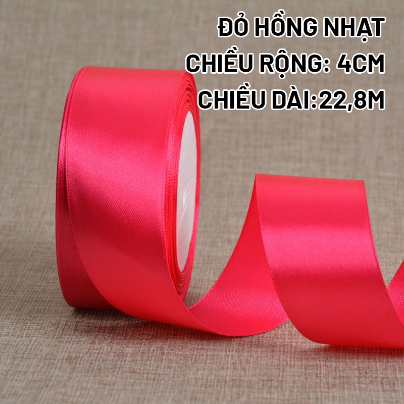 Cuộn 22met - Ruy băng lụa bản 4cm nhiều màu