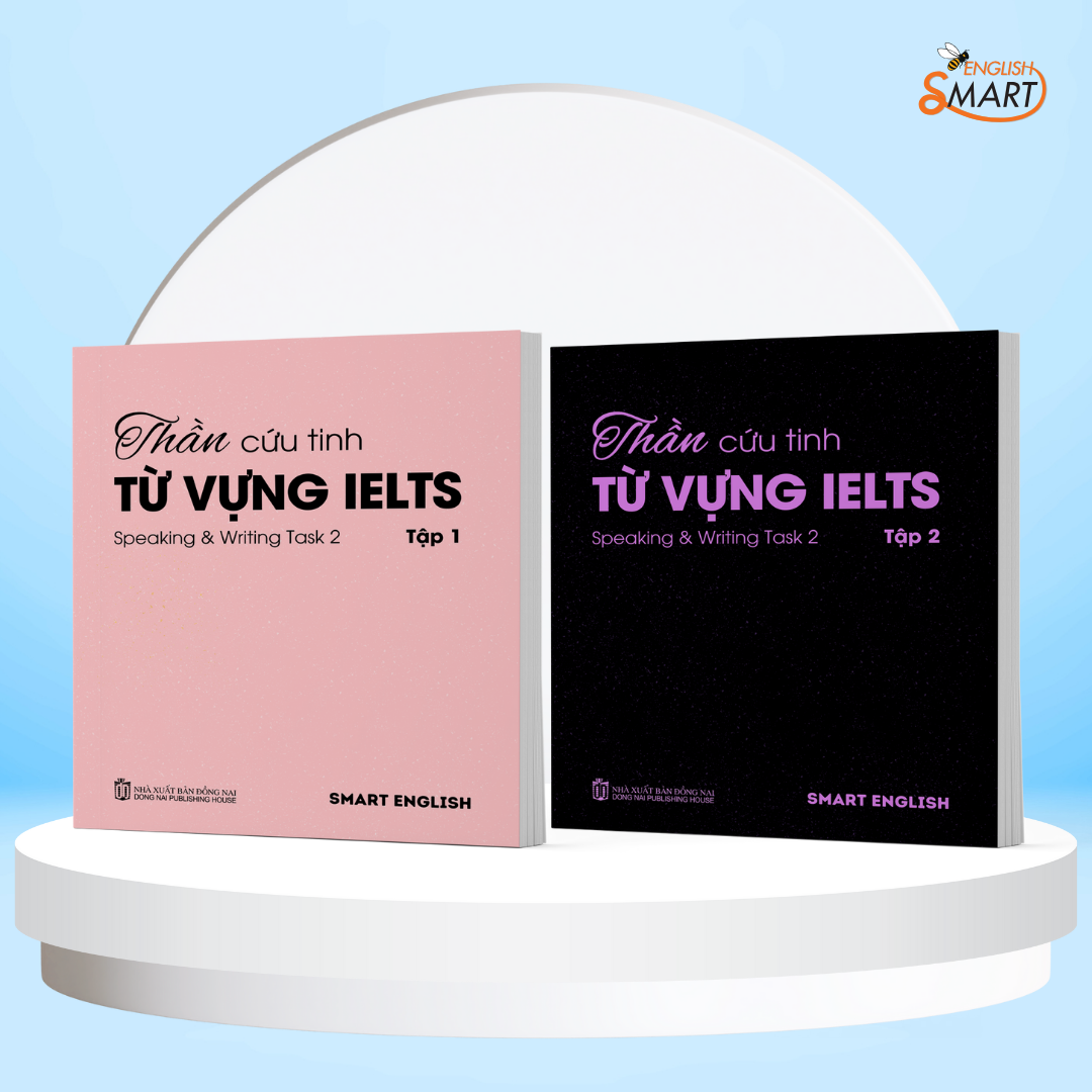 Sách Thần Cứu Tinh Từ Vựng IELTS Kỹ Năng Nói Và Viết IELTS Speaking & Writting Task 2 Dành Cho Band 