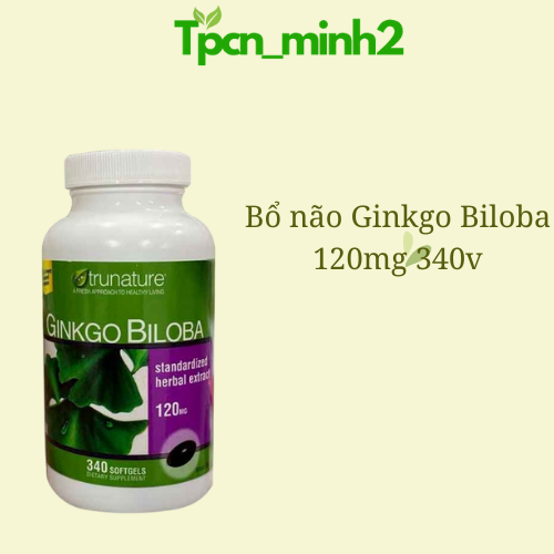 Viên uống bổ não TRUNATURE Ginkgo Biloba 120mg của Mỹ 300 viên và 340 viên