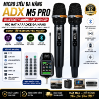 ( MẪU MỚI 2026 ) Micro Không Dây Siêu Đa Năng ADX M5 PRO Bluetooth 5.0 - Âm Thanh Chuyên Nghiệp Echo Reverb Chống Hú Pin Sạc Hát Karaoke Gia Đình Loa Kéo Ô Tô Amply