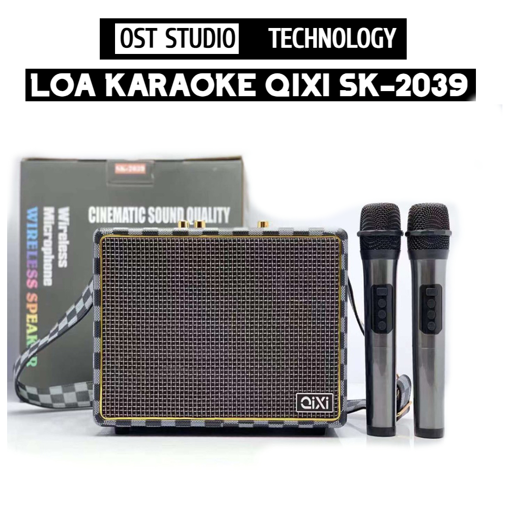 Loa Bluetooth Karaoke Qixi SK-2039 - Loa Karaoke SK2039 Tặng Kèm 2 Micro Không Dây Âm Thanh Siêu Đỉn
