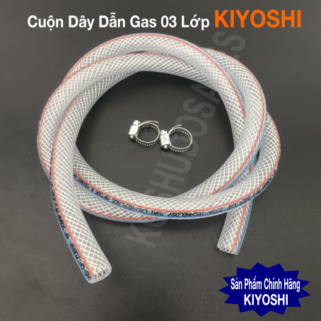 5m Dây dẫn gas 03 lớp Thái Lan KIYOSHI cao su chuyên dụng cực bền dùng cho bếp gas gia đình và bếp g