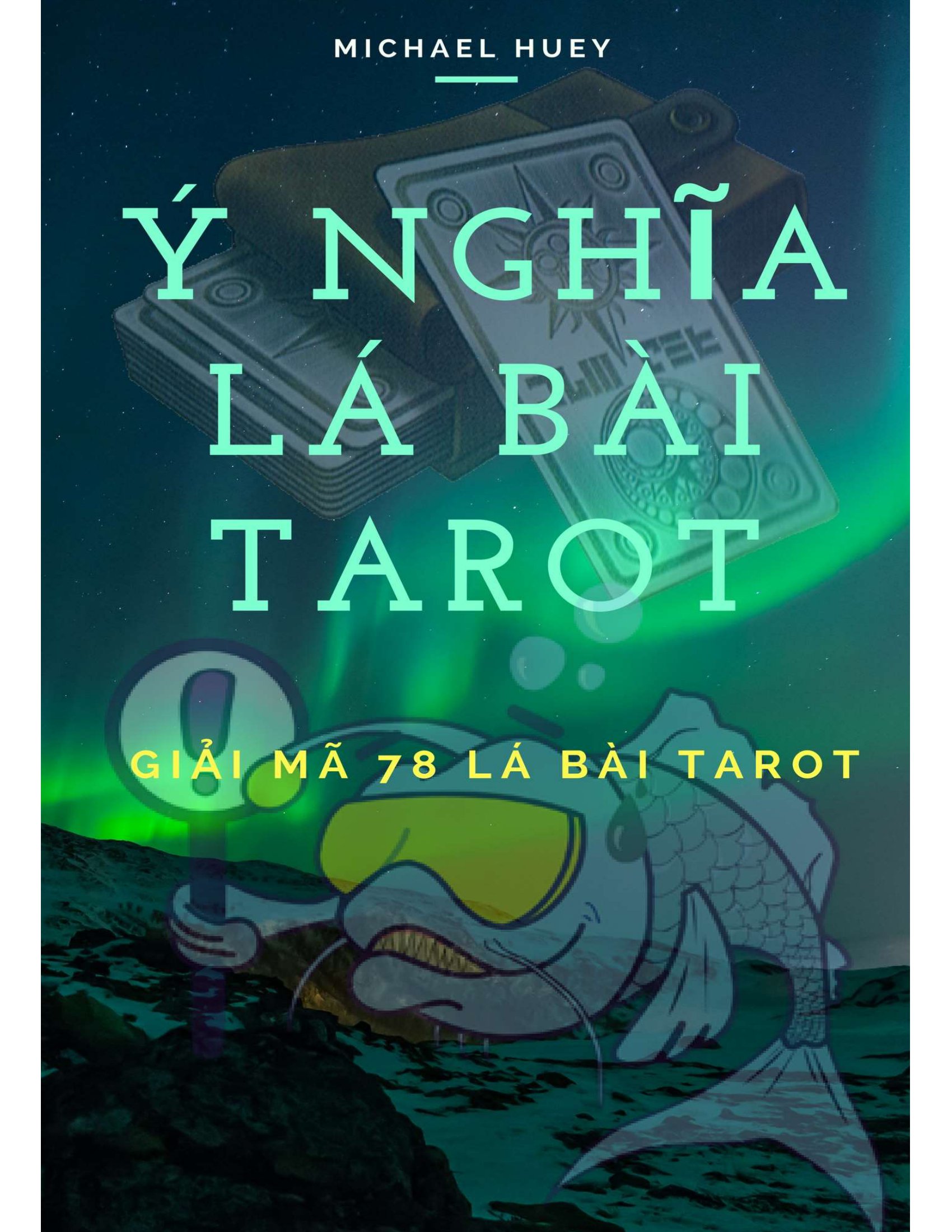 Sách Ý Nghĩa Lá Bài Tarot Giải Mã 78 Lá Bài Tarot
