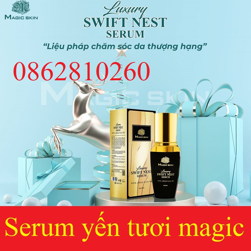 Serum yến tươi Luxury Swift Nest dưỡng da căng bóng 30ml - Magic Skin [CHÍNH HÃNG MAGICSKIN]