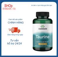 Hỗ trợ sản xuất năng lượng cho hoạt động Thể chất vất vả & Tim mạch Swanson Taurine 100 viên