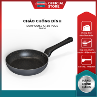 Chảo Chống Dính SUNHOUSE CT PLUS - KHÔNG DÙNG CHO BẾP TỪ - Chống Dính Tiêu Chuẩn Mỹ - An Toàn Sức Khỏe