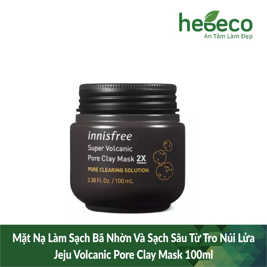 Mặt Nạ Làm Sạch Bã Nhờn Và Sạch Sâu Lỗ Chân Lông Từ Tro Núi Lửa Jeju Volcanic Pore Clay Mask 100Ml - Hàn Quốc