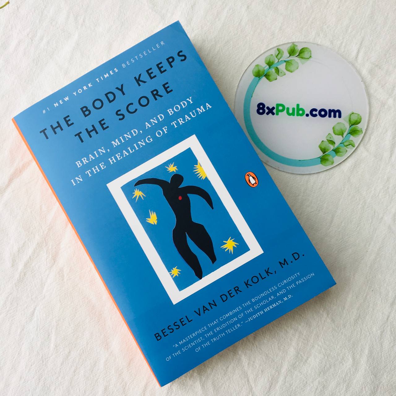 Book - The Body Keeps the Score : Brain Mind and Body in the Healing of Trauma
