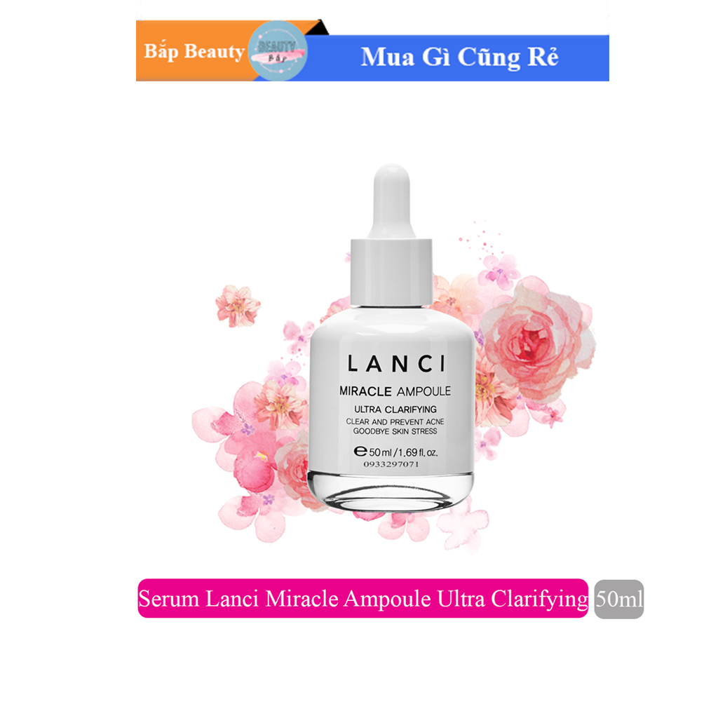 [Hcm]Siêu Serum Lanci Miracle Ampoule Ultra Clarifying Phục Hồi Nuôi Dưỡng Tái Tạo Làn Da Chống Lão Hóa Nếp Nhăn Sạm Nám (Chai 50Ml)