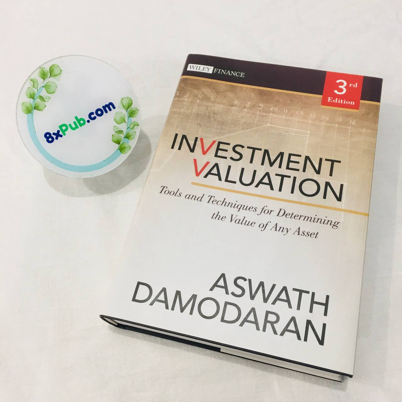 Book Investment Valuation : Tools and Techniques for Determining the Value of Any Asset