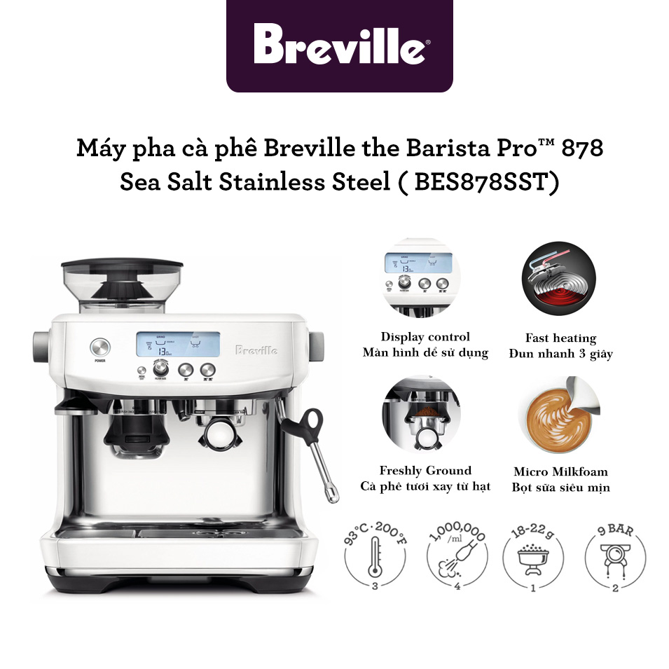 Máy pha cà phê Breville the Barista Pro BES878SST Trắn muối biển thép không gỉ có màn hình hiển thị đun nhanh trong 3 giây vòi đánh sữa mạnh mẽ công nghệ PID chiết xuất chậm cafe