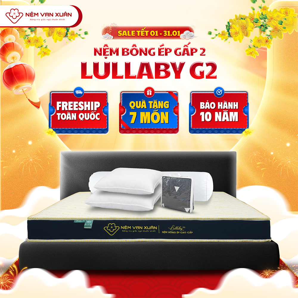 [MEGA TẾT 15.01-10.02 - MUA 1 TẶNG 7] Nệm Bông Ép Gấp 2 Lullaby Vạn Xuân Sợi Bông Tinh Khiết Độ Bền 