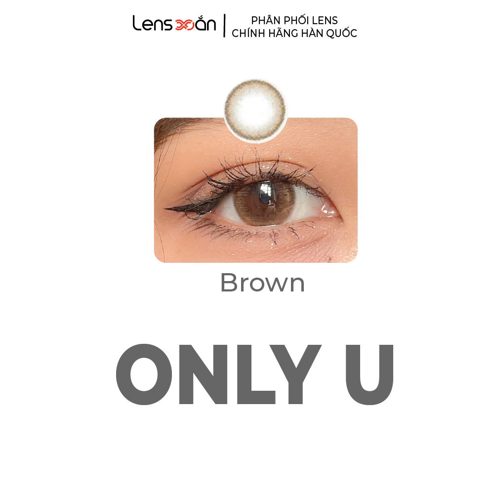 Kính áp tròng cận 6 tháng LENS XOẮN lens nâu tự nhiên trong B.S.COR ONLY U BROWN