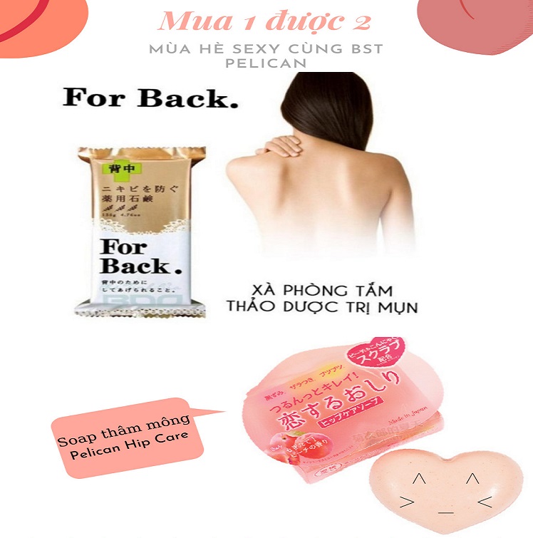 [ Hàng Hot ] Bộ Đôi Trị Mụn Lưng For Back Medicated Soap Của Nhật Và Xà Phòng Thâm Mông Pelican Hip Care Soap 80G