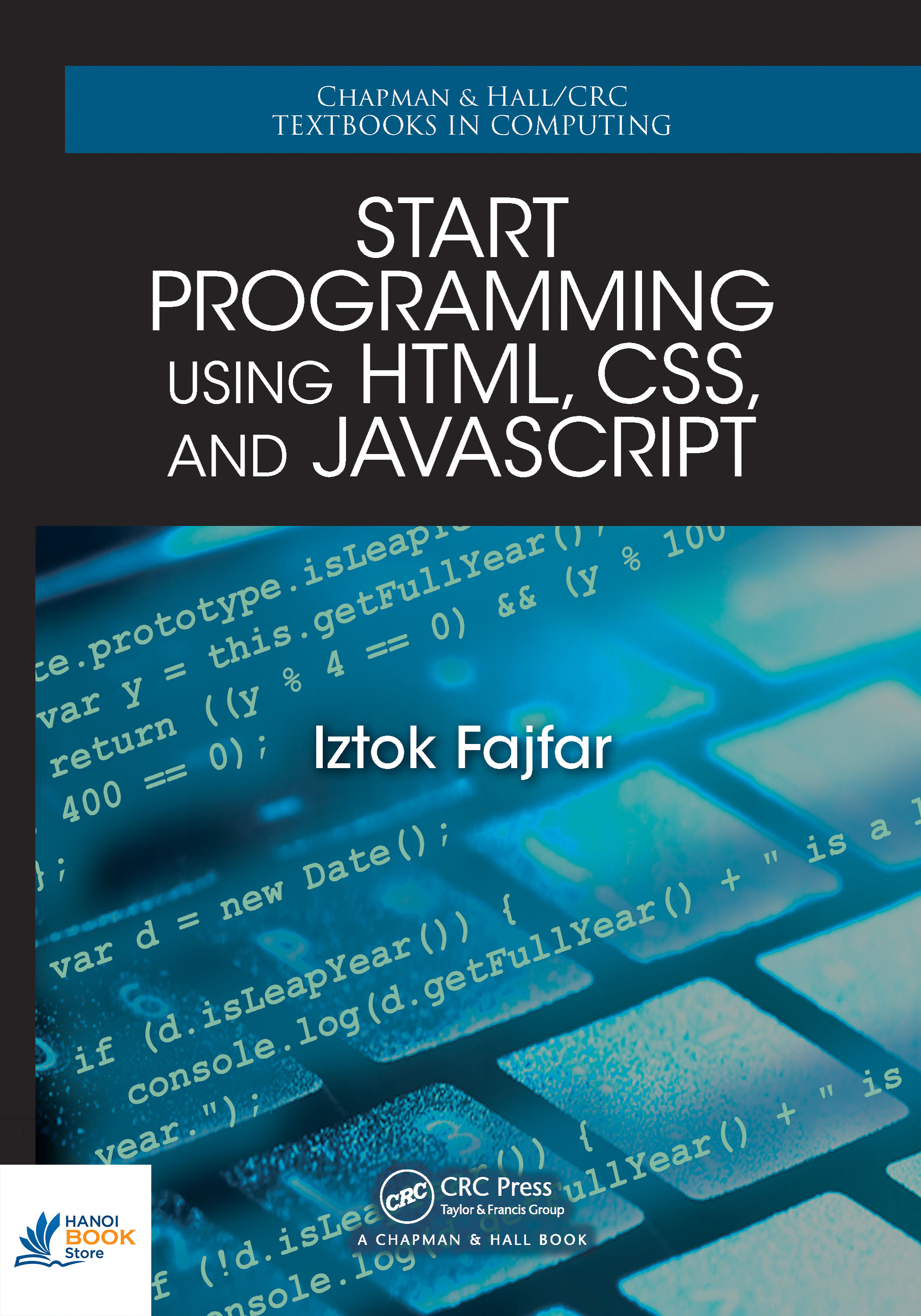 Start Programming Using HTML CSS and JavaScript