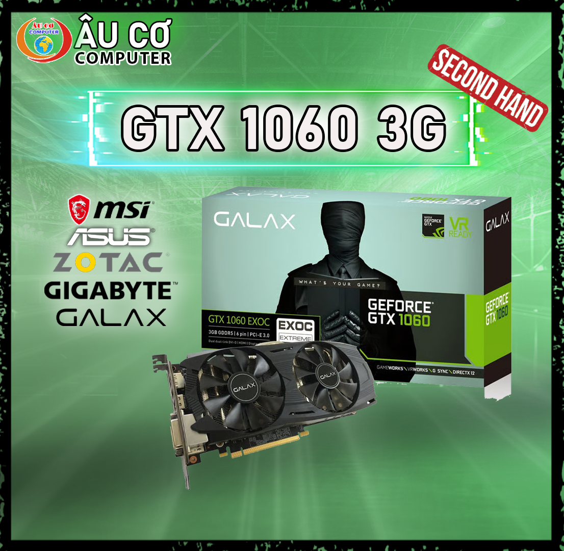 [CŨ] VGA GTX 1060 3GB Card màn hình NVIDIA 3G MSI - ASUS - GIGABYTE - ASRock - COLORFUL (NO BOX)