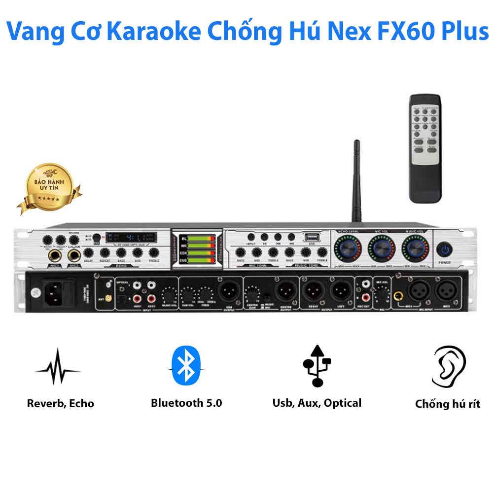 Vang Cơ Chống Hú NEX FX60 Plus Chỉnh Echo Reverb Delay Dễ Dàng Kết Nối Bluetooth 5.0 Aux Optical - Bảo hành 12 tháng