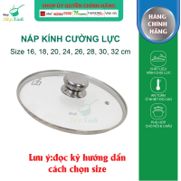 Nắp kính cường lực cao cấp Fivestar dùng cho nồi   chảo  xửng hấp   quánh size 16 cm / 18cm / 20cm /24cm / 26cm /28cm /30cm / 32cm - nắp đậy - Shop Bếp Xinh