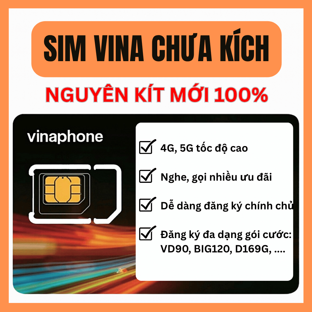 ( SIM NGUYÊN KÍT ) SIM 5G VINA ĐĂNG KÍ ĐƯỢC CÁC GÓI VD90 BIG120 D169G thay thế gói D60G VD89....KHU