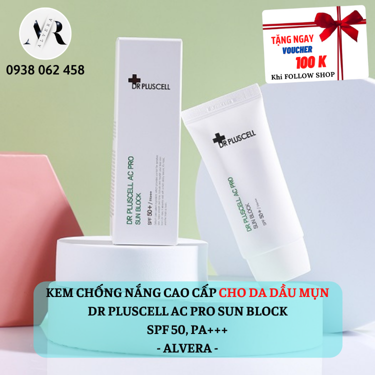 ? Kem Chống Nắng Cao Cấp Cho Da Dầu Mụn Dr Pluscell Ac Pro Sun Block - Spf 50 Pa+++ ? [ Alvera - Drpluscell ]