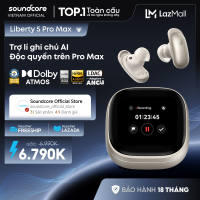 Tai nghe không dây Soundcore Liberty 5 Pro/ Promax |Trợ lý ghi chú AI| Hệ thống đàm thoại 10 cảm biến | BH 18 tháng