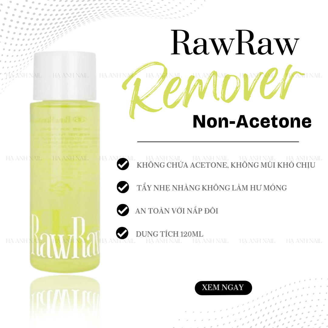 "RawRaw - Non Acetone Remover 120ml ": Dung dịch tẩy sơn móng tay Remover không Acetone và không mùi