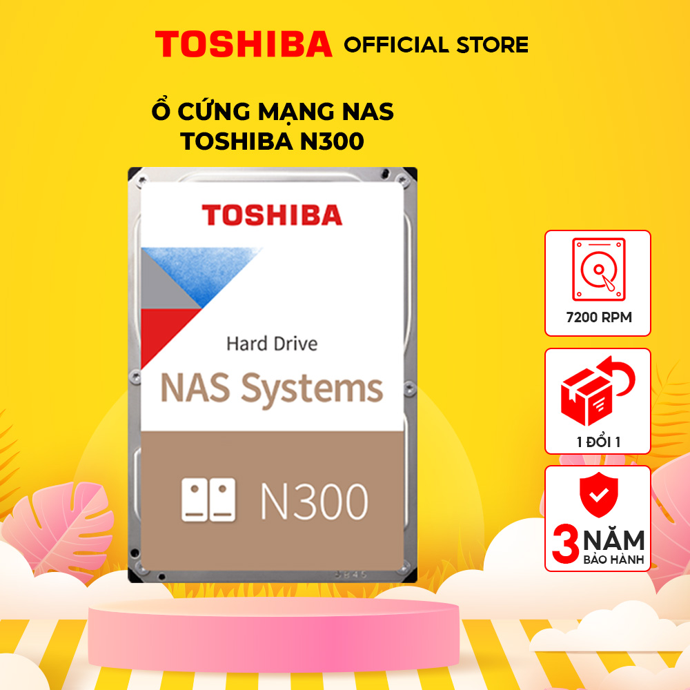 Ổ cứng mạng HDD NAS Toshiba N300 3.5-inch 7200 rpm hoạt động 24/7 bảo hành 3 năm chính hãng