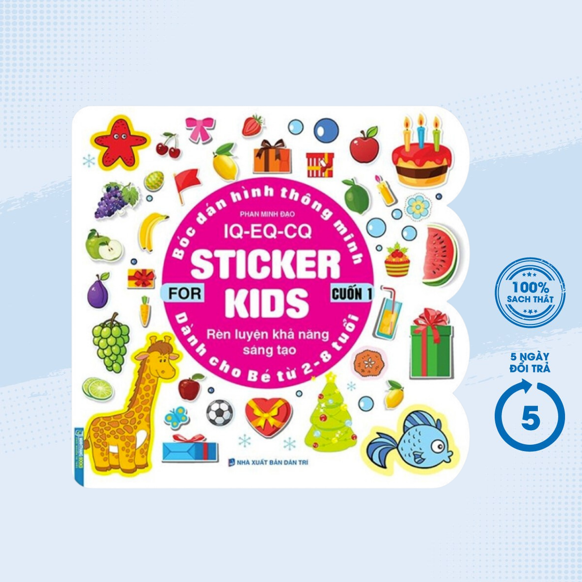 Sách – Bóc Dán Hình Thông Minh IQ - EQ - CQ - Sticker For Kids - Cuốn 1 (MT) – Newshop