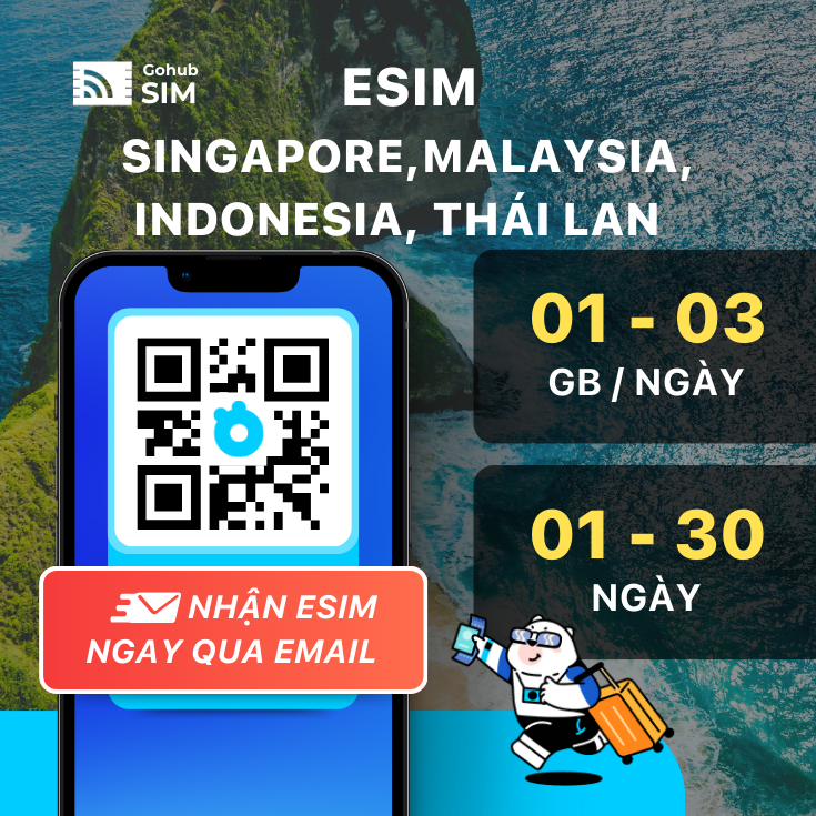 eSIM du lịch Singapore Malaysia Indonesia Thái Lan - Gói theo ngày ( 01 - 30 ngày) - Gohub gửi eSIM 