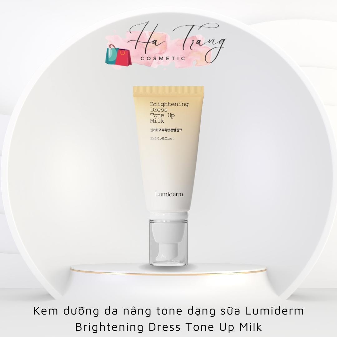 Kem Nâng Tone Lumiderm Brightening Dress Tone Up Milk ( mẫu mới)