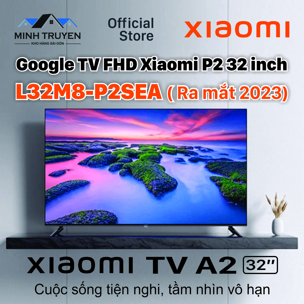 Google Tivi Xiaomi A HD 32 Inch L32M8-P2SEA ( Mới 2023) - CHÍNH HÃNG 100%