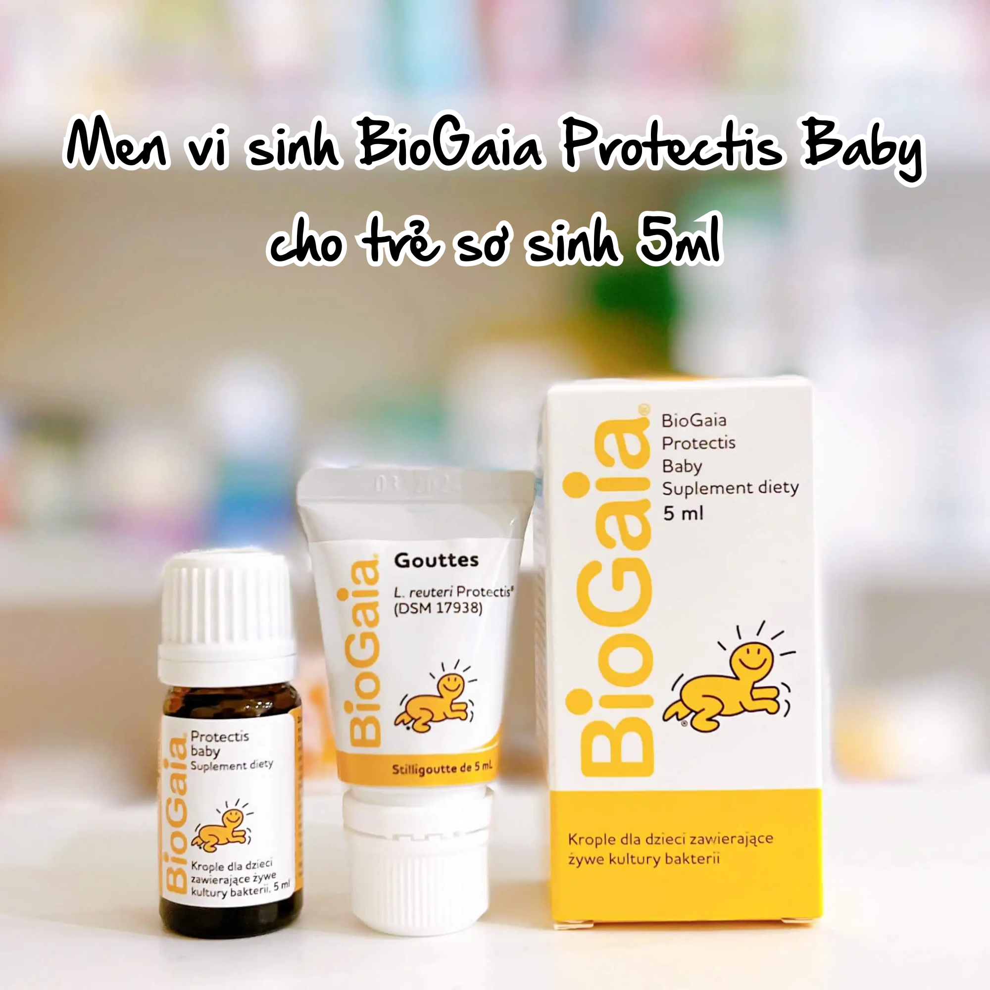 Men Vi Sinh BioGaia Protectis Baby Cho Trẻ Sơ Sinh Dạng Lọ Và Tuýp 5ml Của Pháp