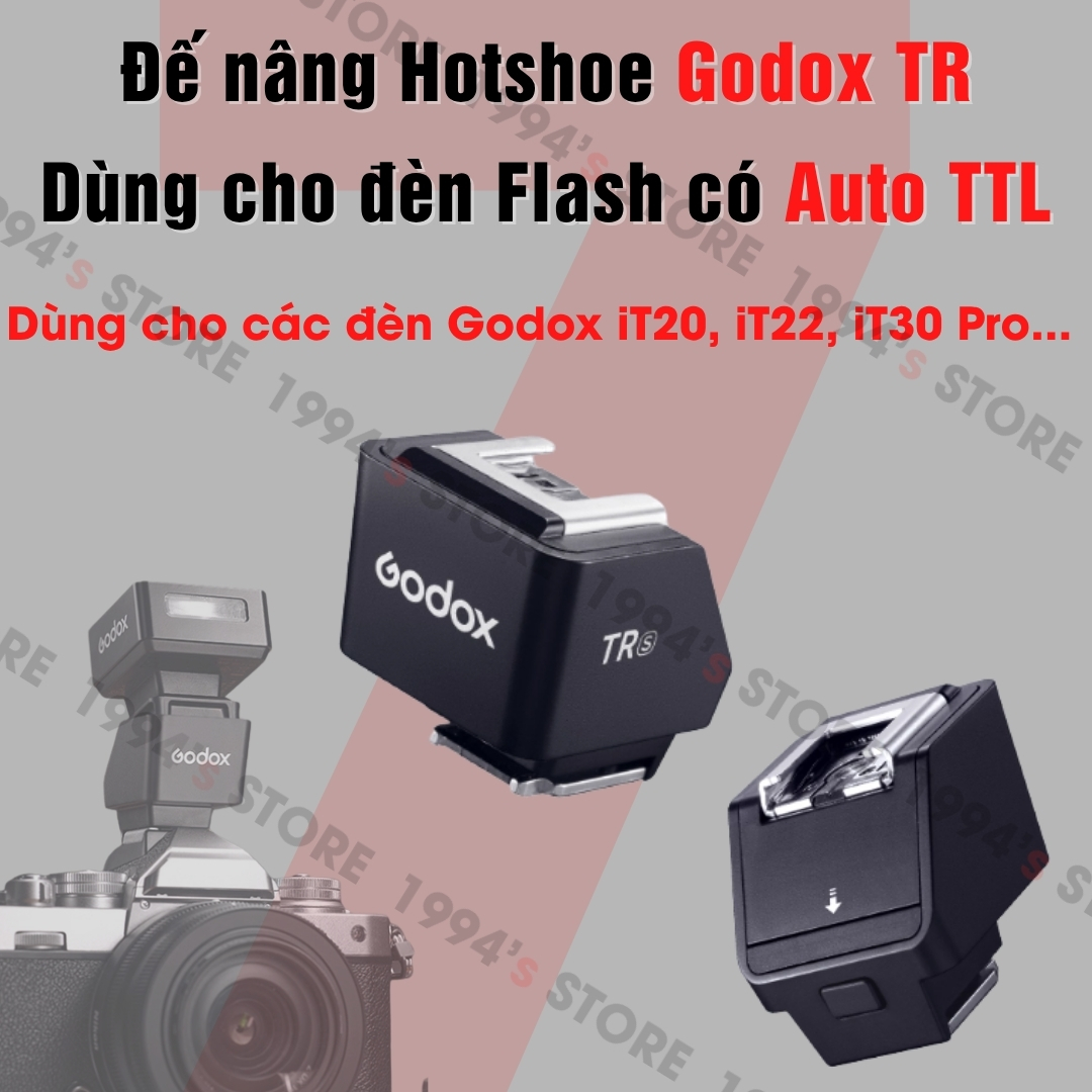 Đế nâng Hotshoe Godox TR dùng cho đèn Flash có Auto TTL - dành cho các đèn flash như: Godox iT20 iT2
