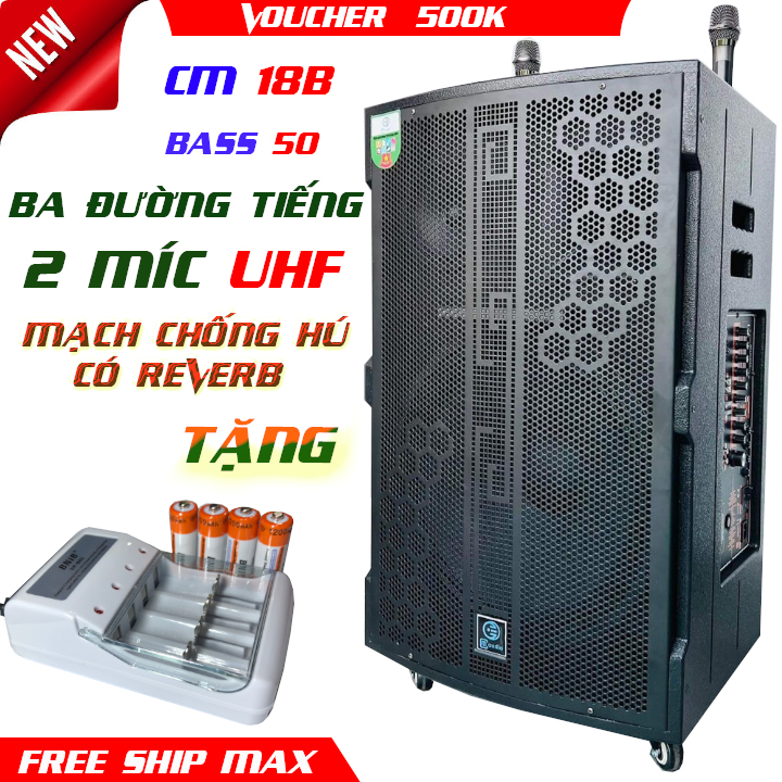 SIÊU PHẨM LOA KÉO 3 ĐƯỜNG TIẾNG CM 18C BASS 50 MẠCH CHỐNG HÚ TIÊN TIẾN CÓ REVERB  MÍC KIM LOẠI ĐỈNH 