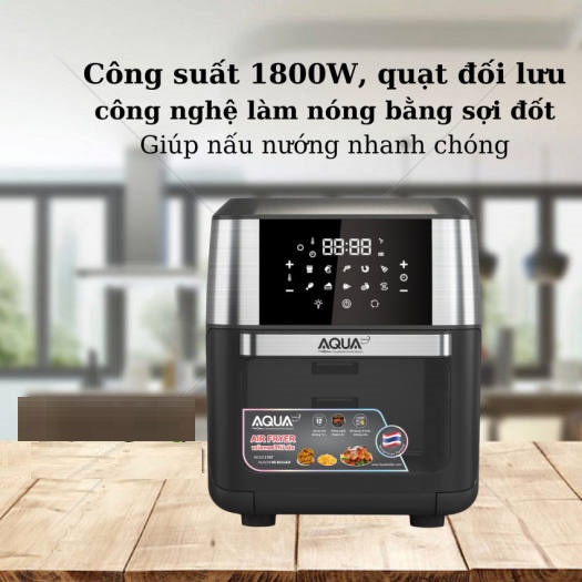 NỒI CHIÊN KHÔNG DẦU CHÍNH HÃNG  ĐIỆN TỬ AQUA 12L- BẢO HÀNH 12 THÁNG