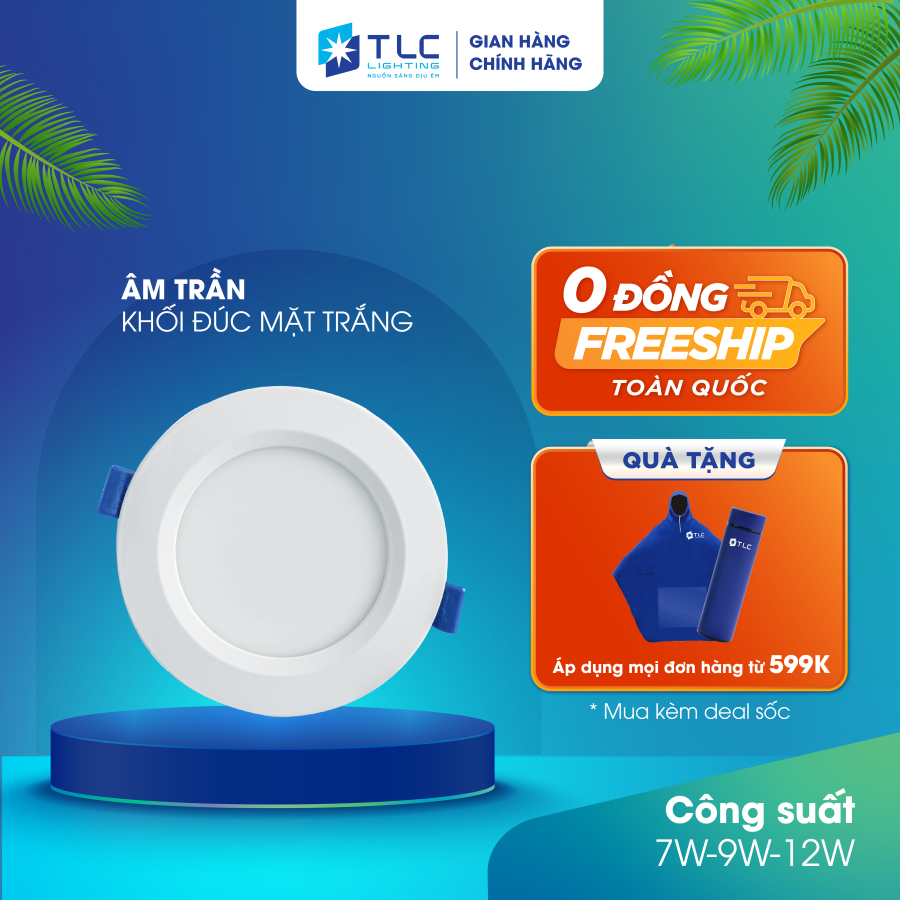 Đèn LED Âm Trần TLC LIGHTING - TOS Màu Trắng 7W/9W/12W Bảo Hành 1 Đổi 1 Trong 2 Năm