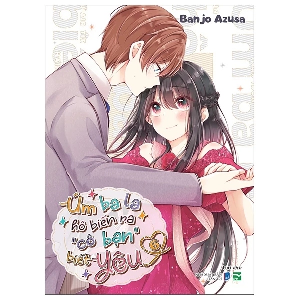 Truyện tranh Úm ba la Hô biến ra "Cô bạn" biết yêu - Lẻ Tập 1 2 3 4 5 6 7 8 9 - Bản Sưu tầm đặc biệt